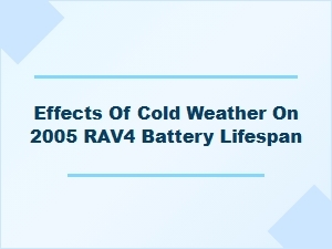 Cold Weather Effects on Rav4 Battery Lifespan