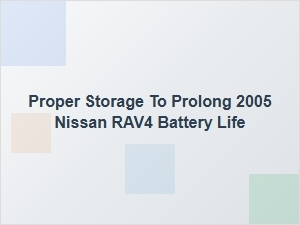 Essential Storage Tips to Extend Rav4 Battery Life